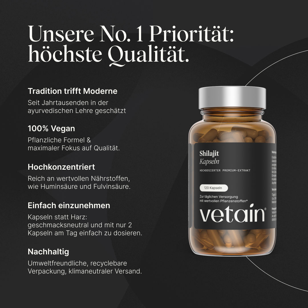Vetains Shilajit Kapseln im Glas und Erklärungen zu Vetains Nummer 1 Priorität: Höchste Qualität. Die Kapseln sind vegan, hochkonzentriert, einfach einzunehmen und nachhaltig.