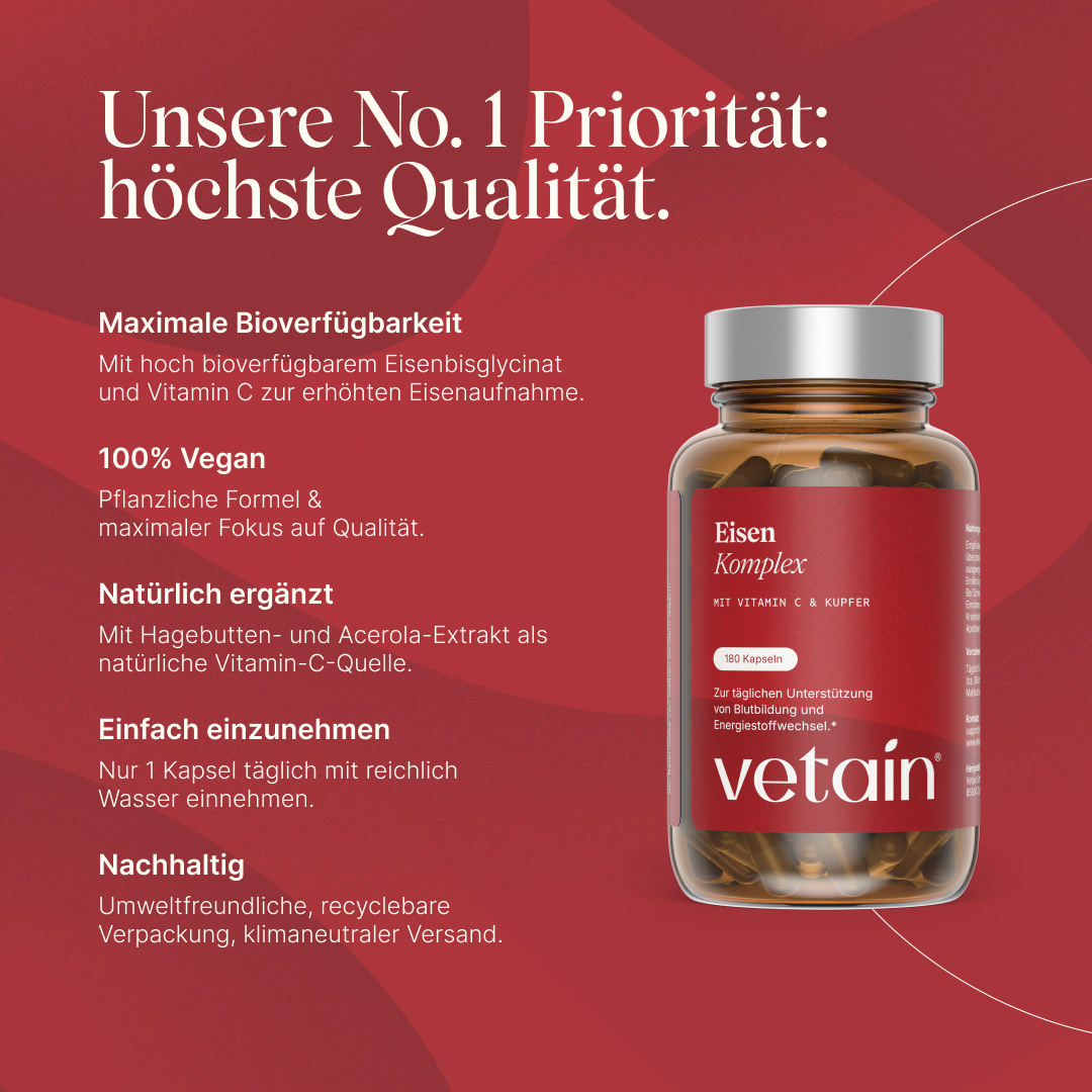 Vetains Eisenkomplex Kapseln im Glas und Erklärungen zu Vetains Nummer 1 Priorität: Höchste Qualität. Die Kapseln sind vegan, natürlich ergänzt, einfach einzunehmen, nachhaltig und haben eine maximale Bioverfügbarkeit.