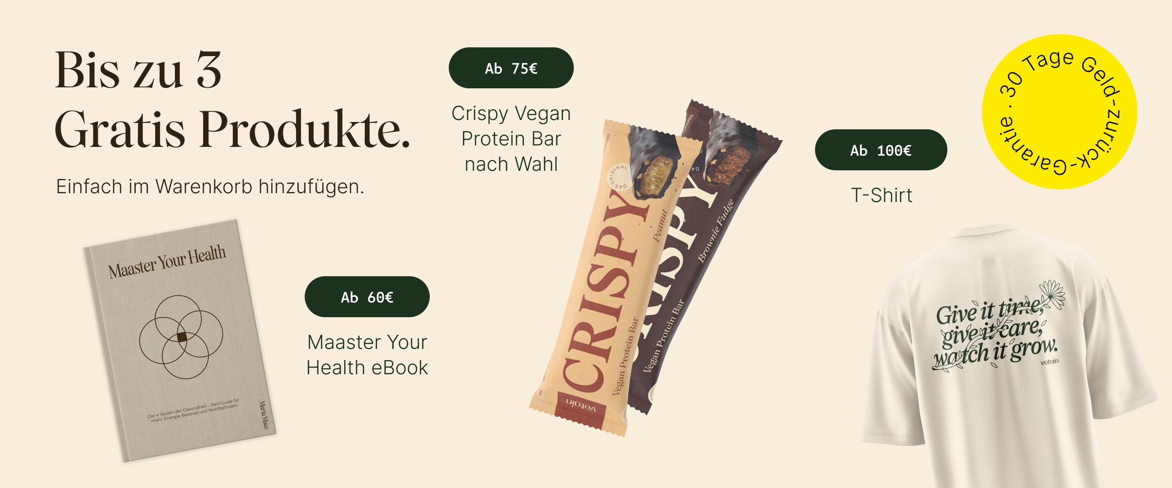Vetains Stufensystem mit bis zu 3 gratis Produkten. Einfach im Warenkorb hinzufügen. Ab 60€ gratis Maaster Your Health eBook, ab 75€ gratis Proteinriegel, ab 100€ gratis Vetain Team Shirt. 30 Tage Geld-zurück-Garantie. 