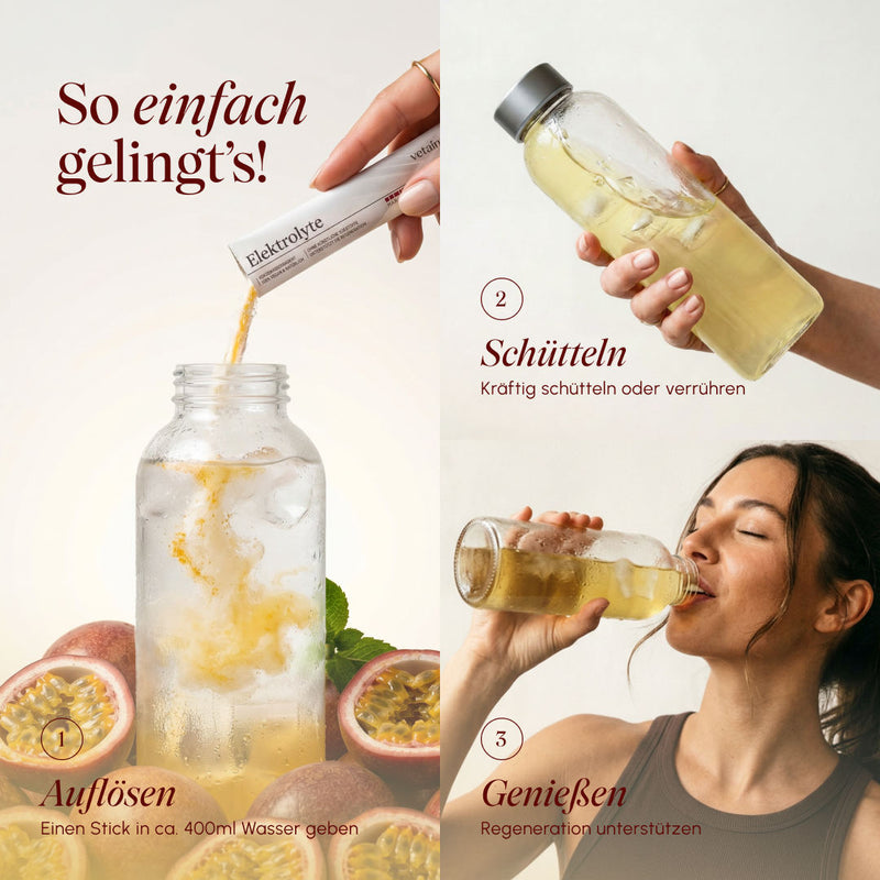 Dreiteilige Anleitung „So einfach gelingt's!": 1. Auflösen – Stick in ca. 400ml Wasser geben (Glas mit Maracujas), 2. Schütteln – kräftig schütteln oder verrühren (Hand hält Flasche), 3. Genießen – Regeneration unterstützen (Frau trinkt aus Glasflasche).
