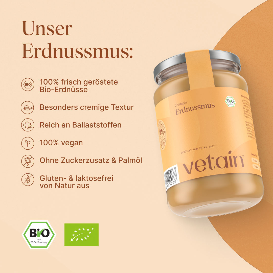 Vetains Erdnussmus aus 100% frisch gerösteten Bio-Erdnüssen, besonders cremige Textur, reich an Ballaststoffen, 100% vegan, ohne Zuckerzusatz&Palmöl, gluten- und laktosefrei