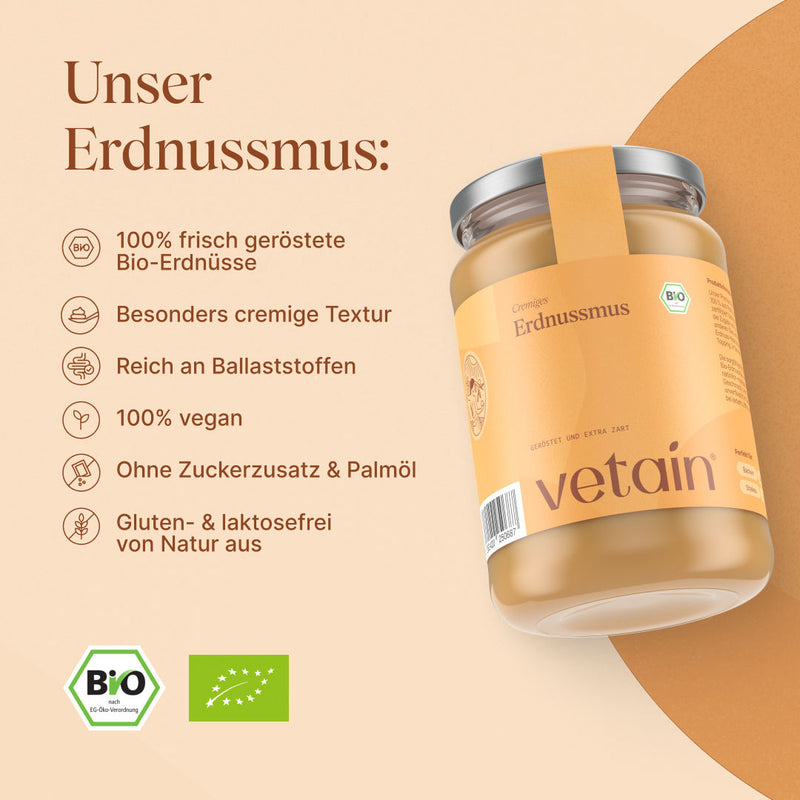 Vetains Erdnussmus aus 100% frisch gerösteten Bio-Erdnüssen, besonders cremige Textur, reich an Ballaststoffen, 100% vegan, ohne Zuckerzusatz&Palmöl, gluten- und laktosefrei
