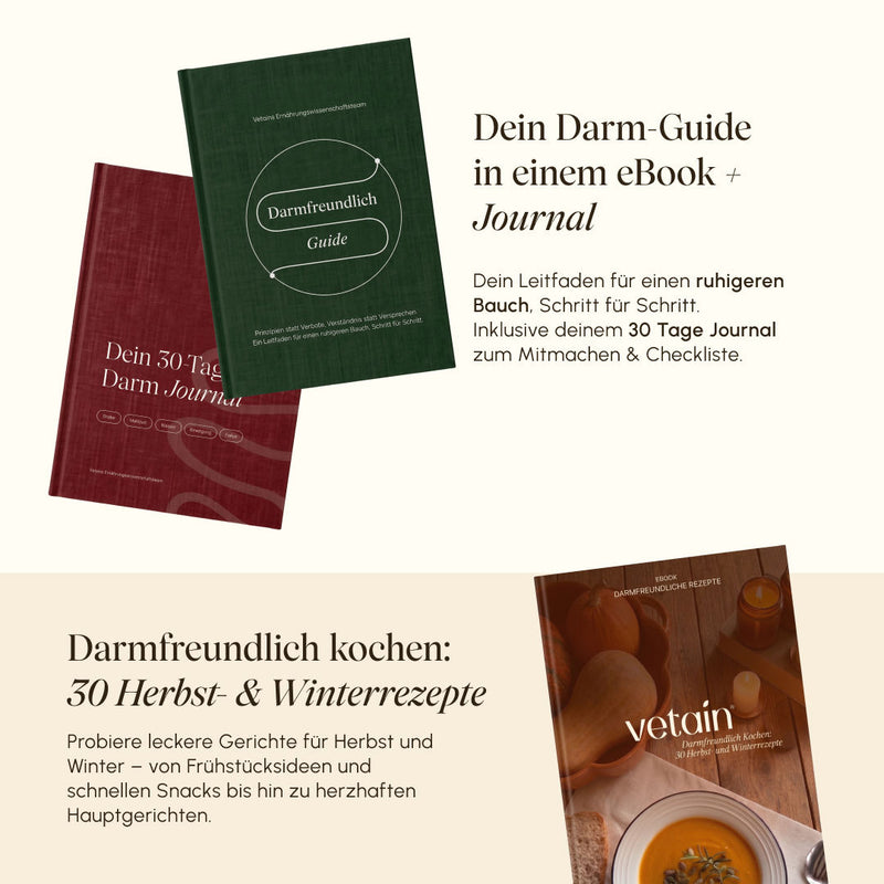Die drei eBooks im Vetain 30 Tage Herbst-Starterset: „Darmfreundlich Guide“, „Dein 30 Tage Darm Journal“ und „Darmfreundlich kochen: 30 Herbst- & Winterrezepte“.