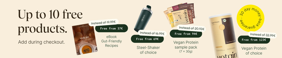 Vetain tiered rewards: up to 10 free products, added during checkout. From €37 eBook Gut-Friendly Recipes, from €69 stainless steel shaker of choice, from €94 Vegan Protein sample pack (7 × 30 g), from €123 Vegan Protein of choice. 30-day money-back guarantee.