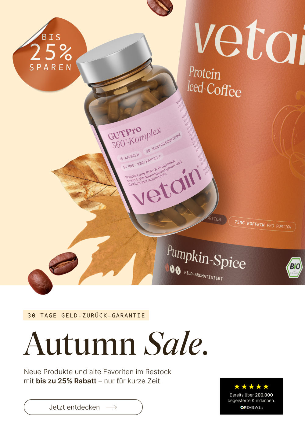 Vetain Herbst Sale mit bis zu 25% Rabatt. Neue Produkte und alte Favoriten im Restock mit bis zu 25% Rabatt - nur für kurze Zeit.