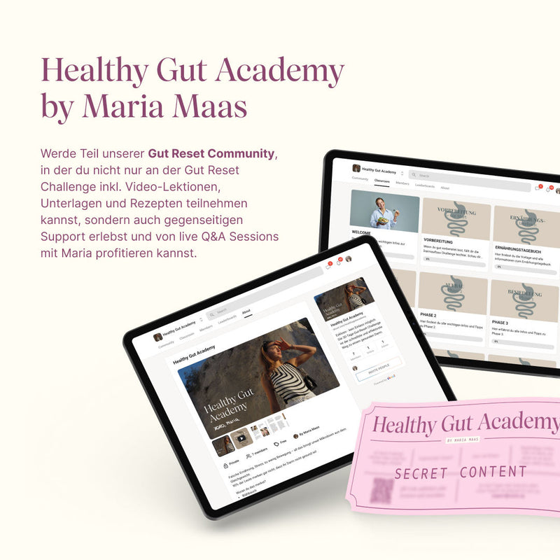 Helathy Gut Academy by Maria Maas. Werde Teil der Gut Reset Community mit Video-Lektionen, Unterlagen, Rezepten, gegenseitiger Support und Q&A Sessions