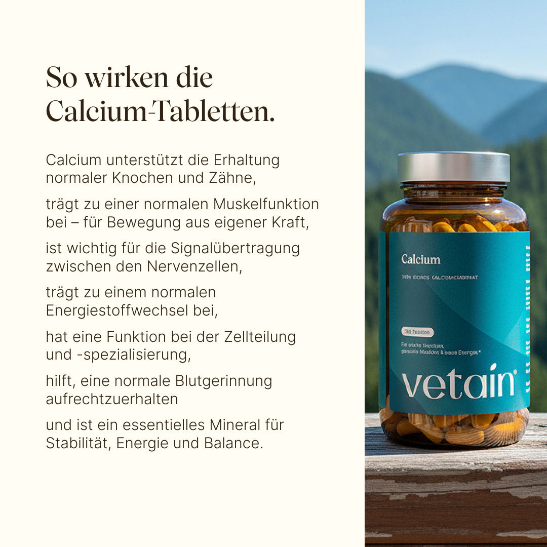 Vetain Calcium Tabletten Wirkung: Unterstützt die Erhaltung normaler Knochen und Zähne, trägt zu einer normalen Muskelfunktion bei, hilft eine normale Blutgerinnung aufrechtzuerhalten, essentielles Mineral für Stabilität, Energie und Balance