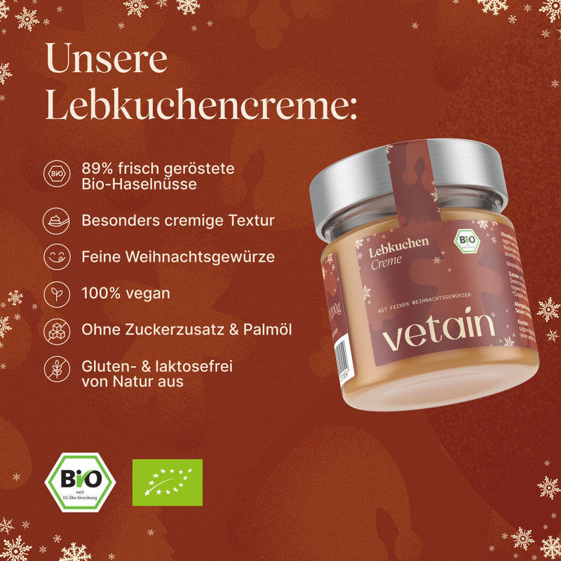 Vetain Bio-Lebkuchencreme. 89%frisch geröstete Bio-Haselnüsse, besonders cremige Textur, feine Weihnachtsgewürze, 100% vegan, ohne Zuckerzusatz & Palmöl, gluten- & laktosefrei von Natur aus