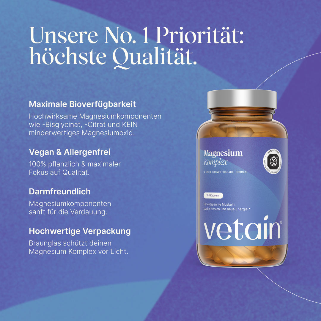 Vetain Magnesium Complex Capsules with 4 highly bioavailable forms (180 capsules, amber glass). Heading “Our No. 1 Priority: Highest Quality”. Features: maximum bioavailability (magnesium bisglycinate & citrate, without magnesium oxide), vegan & allergen-free, gentle on the gut, high-quality amber glass packaging.