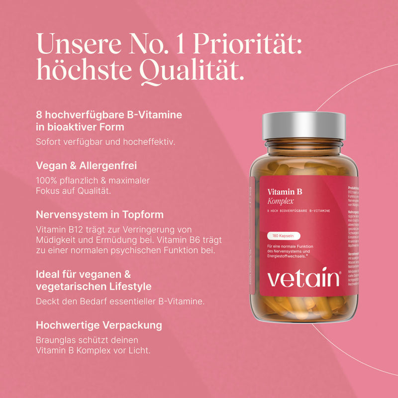 Vetain Vitamin B Komplex Kapseln mit 8 hoch bioverfügbaren B-Vitaminen (180 Kapseln, Braunglas). Überschrift „Unsere No. 1 Priorität: höchste Qualität“. Merkmale: 8 B-Vitamine in bioaktiver Form, vegan & allergenfrei; Hinweise zu Vitamin B12 (trägt zur Verringerung von Müdigkeit und Ermüdung bei) und Vitamin B6 (trägt zu einer normalen psychischen Funktion bei); ideal für veganen & vegetarischen Lifestyle, hochwertige Braunglas-Verpackung.